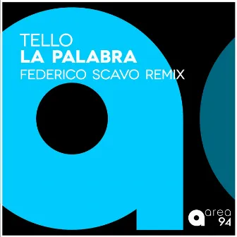 La Palabra (Federico Scavo Remix) by Tello