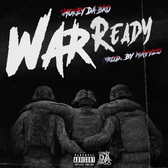 War Ready by SmokeyDaBro