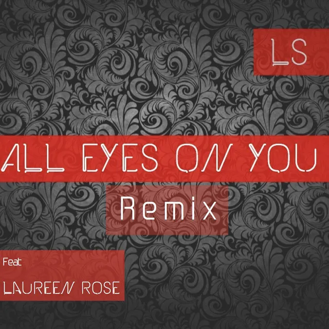 All Eyes on You - Remix