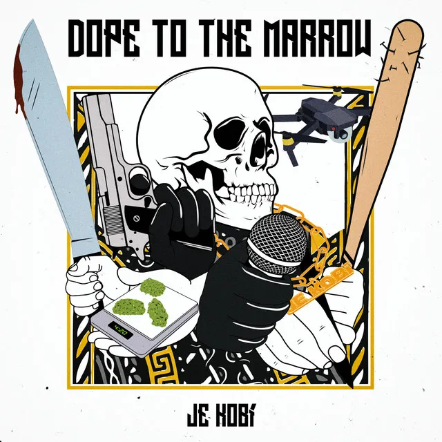 Dope to the Marrow