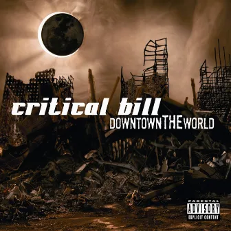 Downtown The World by Critical Bill