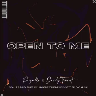 Open to Me by Pigalle