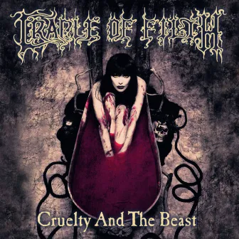 Cruelty & The Beast by Cradle Of Filth