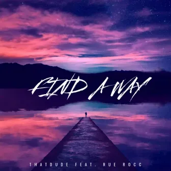 Find A Way by Rue Rocc