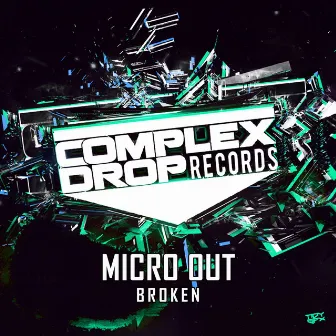 Broken by Micro Out