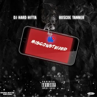 Misconstrued by Dj Hard Hitta