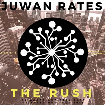 The Rush by Juwan Rates