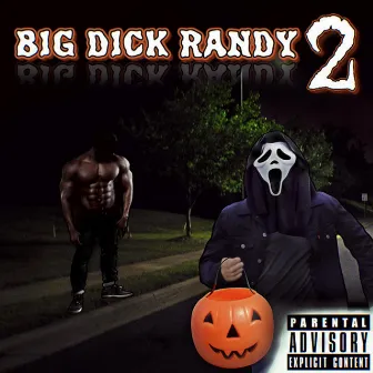 BIG DICK RANDY 2 by DigBar