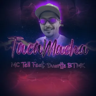 Taca Macha by Duartte BTMK