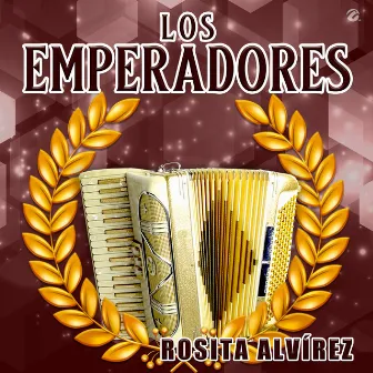 Rosita Alvírez by Los Emperadores