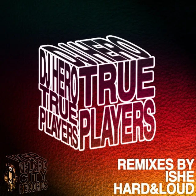 True Players - Hard & Loud Remix