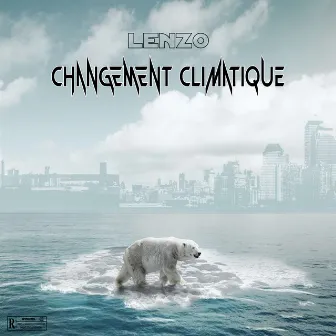 Changement Climatique by Lenzo