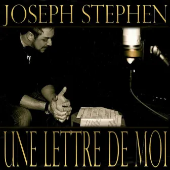 UNE LETTRE DE MOI by Joseph Stephen