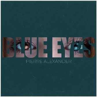 Blue Eyes by Pierre Alexander