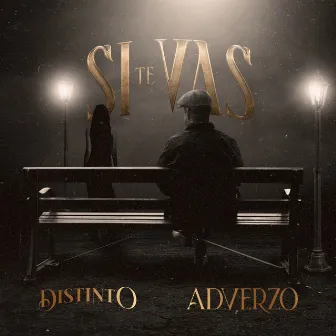 Si Te Vas by Adverzo