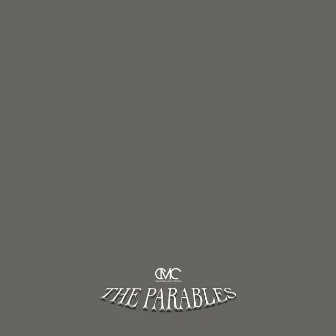 The Parables by A-Litic