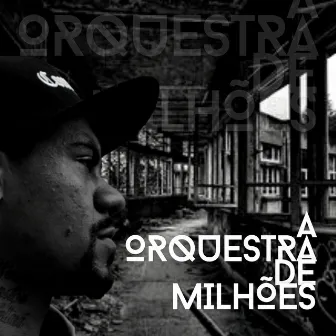 A Orquestra de Milhões by Mano Regi