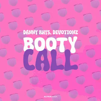 Booty Call by Devotionz