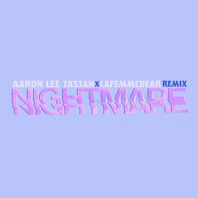 Nightmare (Lafemmebear Remix)