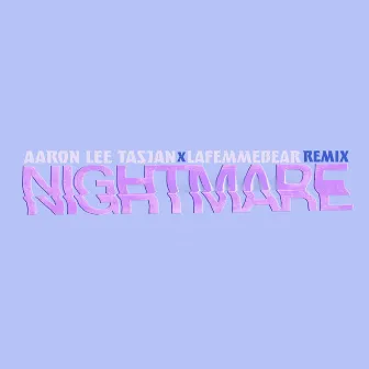 Nightmare (Lafemmebear Remix) by Lafemmebear