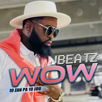 Wow (10 Zan Pa 10 Jou) by J-BEATZ