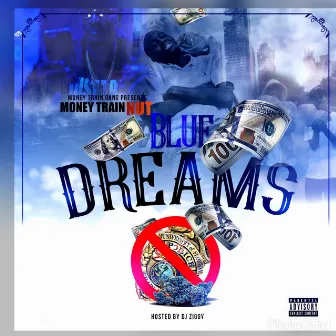 Blue Dreams by MoneyTrain Nut