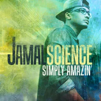 Simply Amazin' by Jamal Science