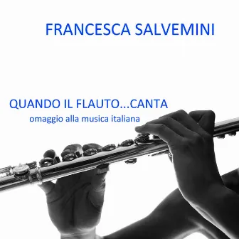 Quando il flauto canta by Francesca Salvemini