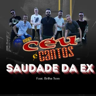 Saudade da Ex by Banda Céu e Cantos