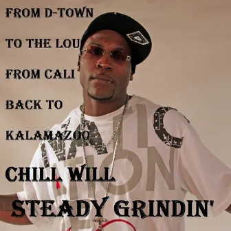 Steady Grindin' by Chill Will