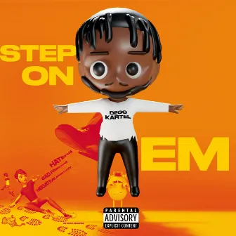 STEP ON EM by Danny Breezy