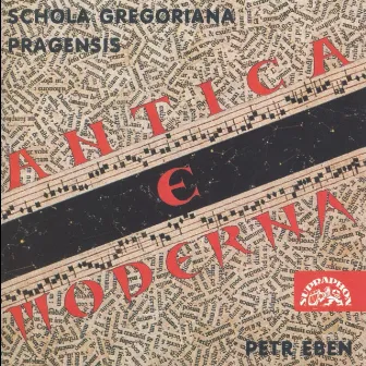 Antica e moderna by Schola Gregoriana Pragensis