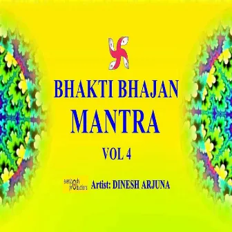 Bhakti Bhajan Mantra, Vol. 4 by Ravi Khanna