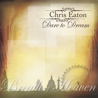 Dare to Dream by Chris Eaton