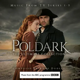 Poldark - The Ultimate Collection (Music from TV Series 1-5) by Anne Dudley