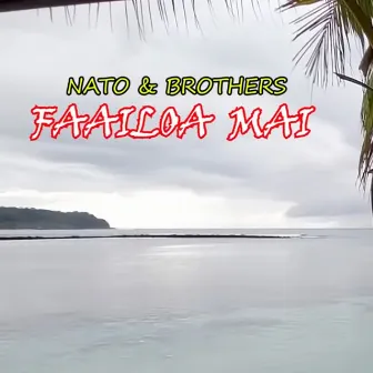 Fa'ailoa Mai by Nato & Brothers