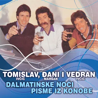 Dalmatinske Noći - Pisme Iz Konobe by Tomislav Ivčić