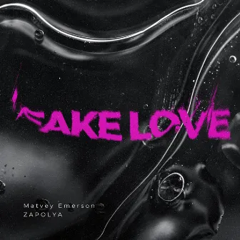 Fake Love by ZAPOLYA