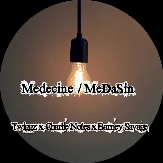 Medecine / Medasin by Charlie Notes