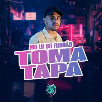 Toma Tapa by Mc LN DO FUNDÃO