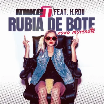 Rubia de Bote (XOXO Morenote) by Mike T