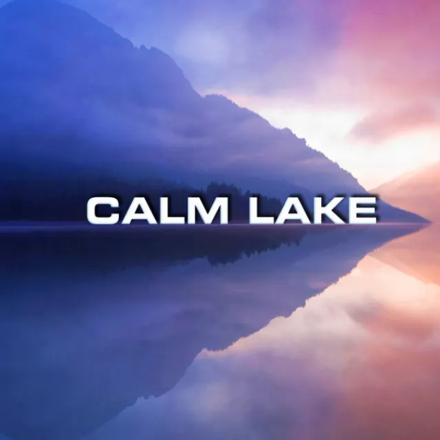 Soothing Calm Lake Sounds