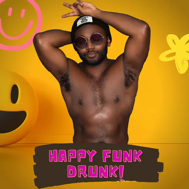 Happy Funk Drunk!