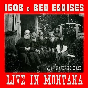 Live in Montana by Red Elvises