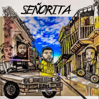 Señorita (feat. Erick The Architect) by Blue Room Mafia