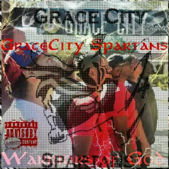 Warriors of God by Grace City Spartans