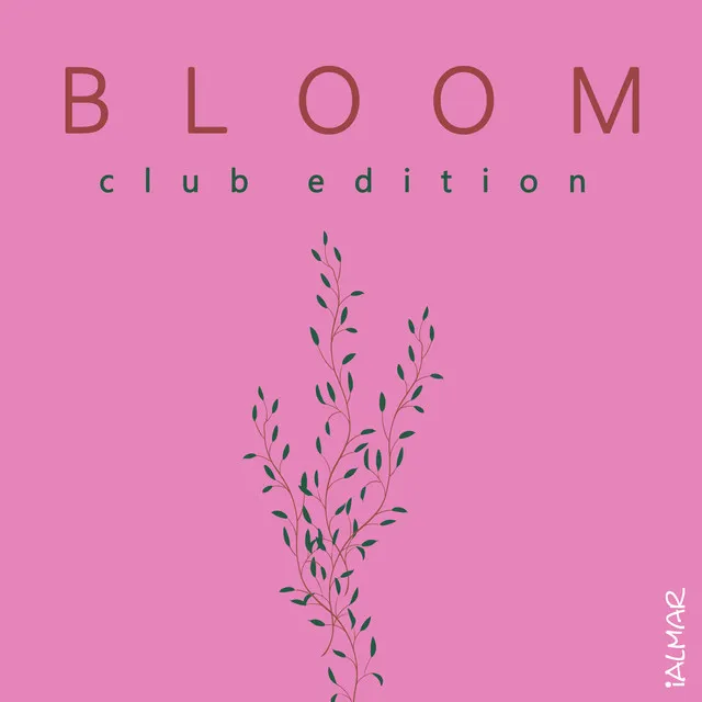 Bloom (Club Edition)