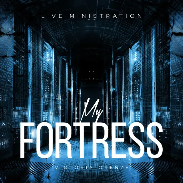 My Fortress (Live Ministration)