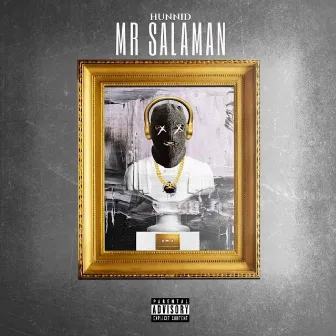 Mr.Salaman by Hunnid