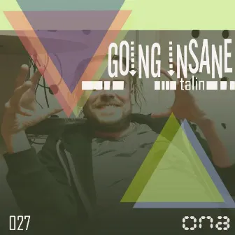 Going Insane (Original Version) by Talin